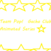 Team Pop! Gacha Club Animated Series♪ Ep:1