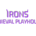 Iron's Medieval Playhouse
