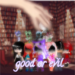 Good or Evil a gacha series 